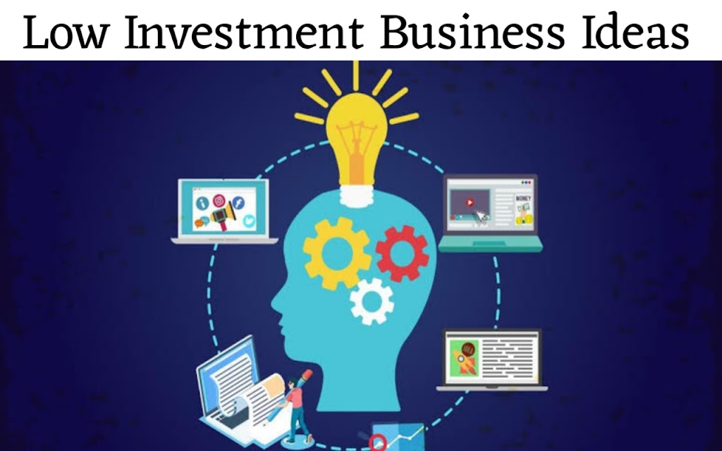 Low Investment Business Ideas in Hindi – कम पूंजी में शुरू करें 5 बेस्ट बिजनेस
